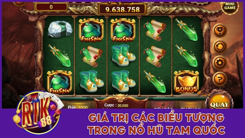 Giá trị các biểu tượng trong game quay hũ đổi thưởng Tam Quốc
