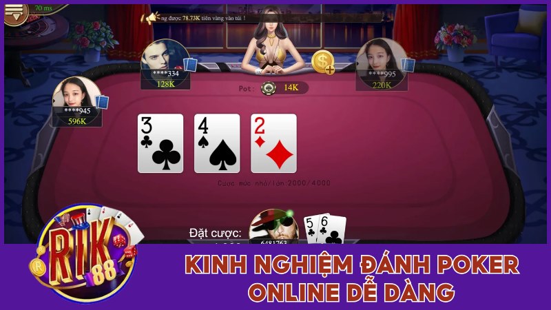 Kinh nghiệm giúp người chơi đánh Poker online dễ dàng